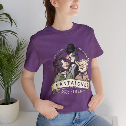 *FLASH SALE* Pantalones for President T-Shirt (10+ Colors)